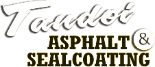 Logo with the words Tandoi in white script and Asphalt & Sealcoating in bold, black capital letters on a light background.